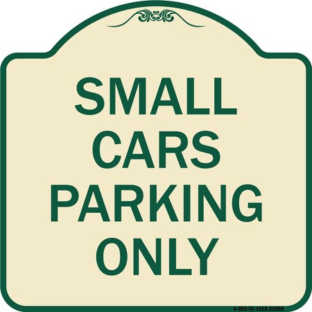 Signmission Small Cars Parking Only Heavy-Gauge Aluminum Architectural Sign, 18" x 18", TG-1818-22888 A-DES-TG-1818-22888